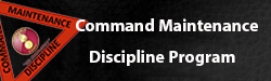 Command Maintenance Discipline Program (CMDP)
